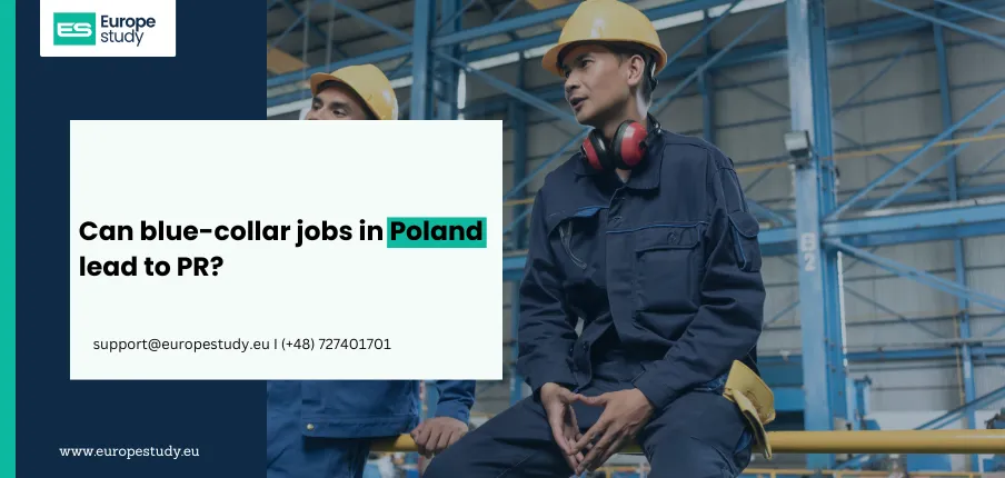 Can blue-collar jobs in Poland lead to PR?