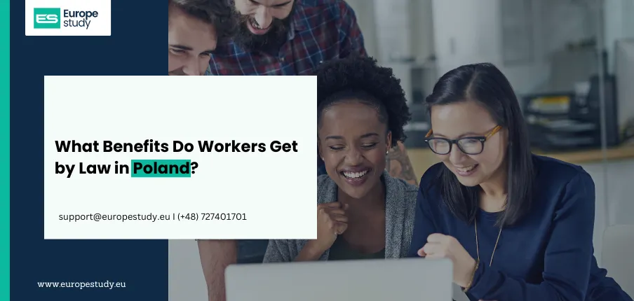 What Benefits Do Workers Get by Law in Poland?