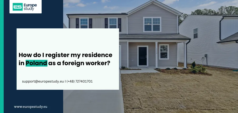 How do I register my residence in Poland as a foreign worker?