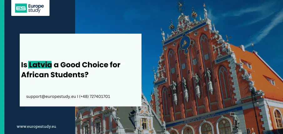 Is Latvia a Good Choice for African Students?