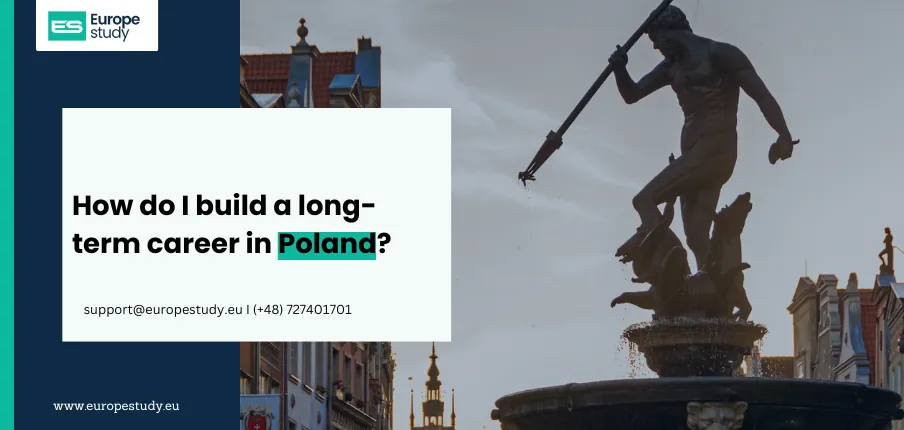 How do I build a long-term career in Poland?