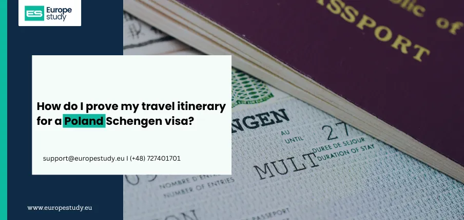How do I prove my travel itinerary for a Poland Schengen visa?