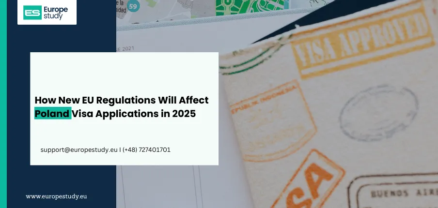 How New EU Regulations Will Affect Poland Visa Applications in 2025