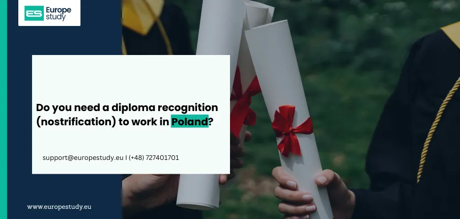 Do you need a diploma recognition (nostrification) to work in Poland?