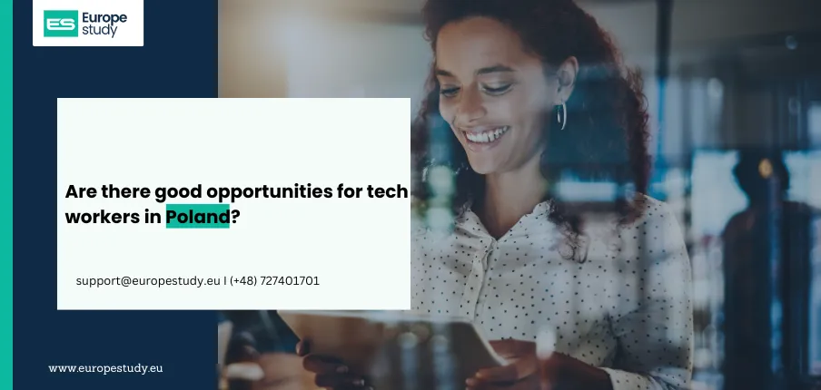 Are there good opportunities for tech workers in Poland?Are there good opportunities for tech worker
