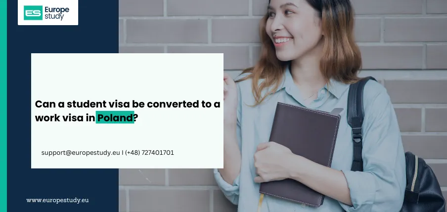 Can a Student Visa Be Converted to a Work Visa in Poland?