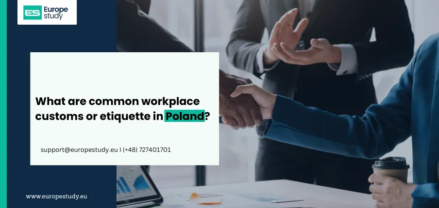 What are common workplace customs or etiquette in Poland?