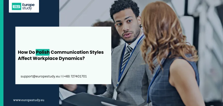 How Do Polish Communication Styles Affect Workplace Dynamics?