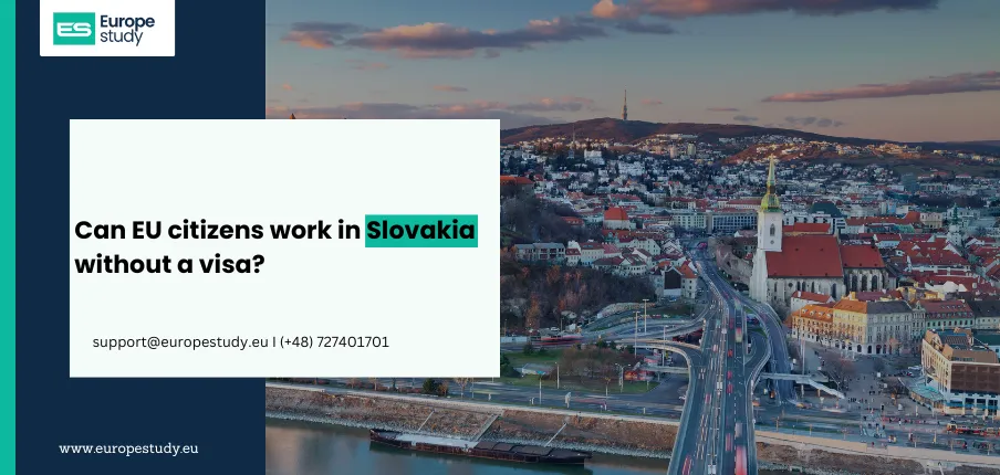 Can EU citizens work in Slovakia without a visa?