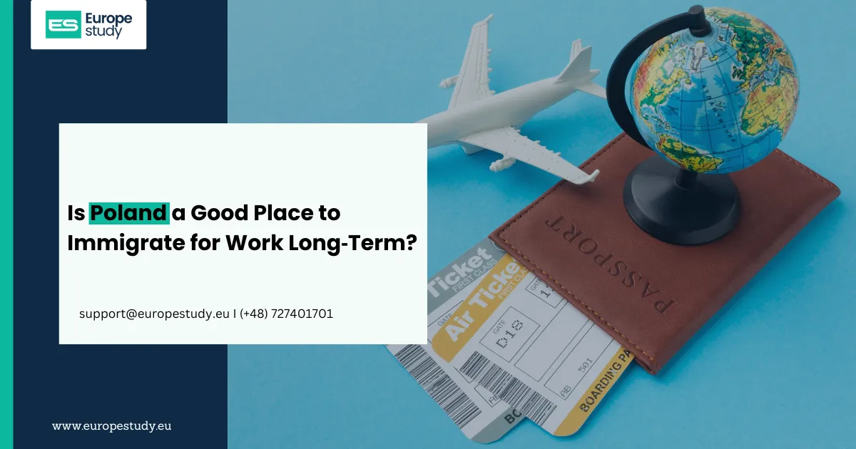 Is Poland a Good Place to Immigrate for Work Long‑Term?