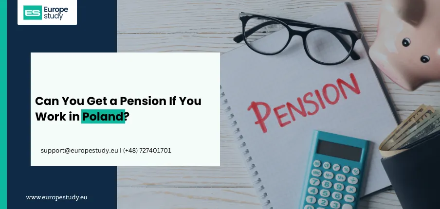 Can You Get a Pension If You Work in Poland?