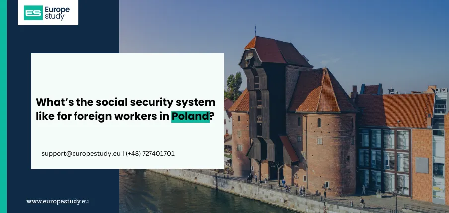 What’s the social security system like for foreign workers in Poland?