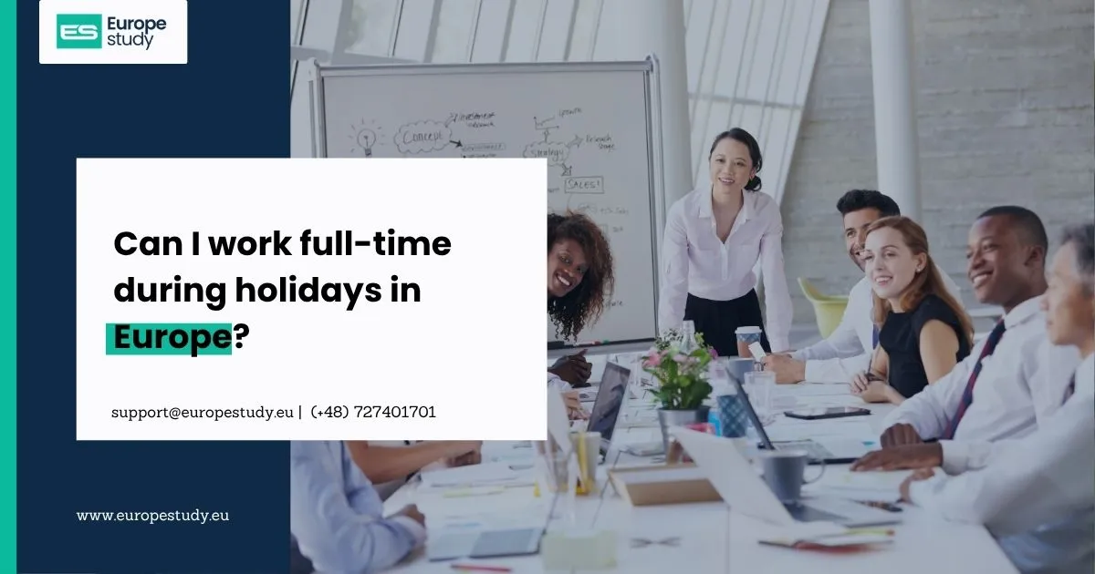 can-i-work-full-time-during-holidays-in-europe.webp